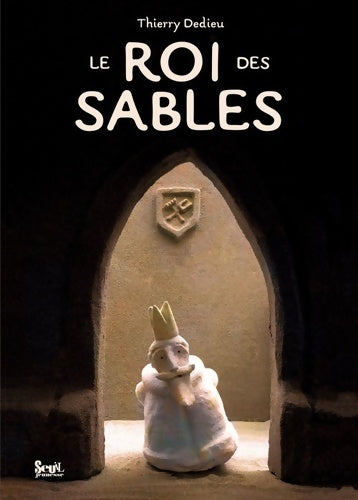 Livrenpoche : Le Roi des sables - Thierry Dedieu - Livre