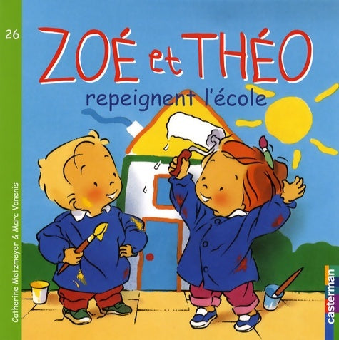 Livrenpoche : Zoé et Théo repeignent l'école - Catherine Metzmeyer - Livre