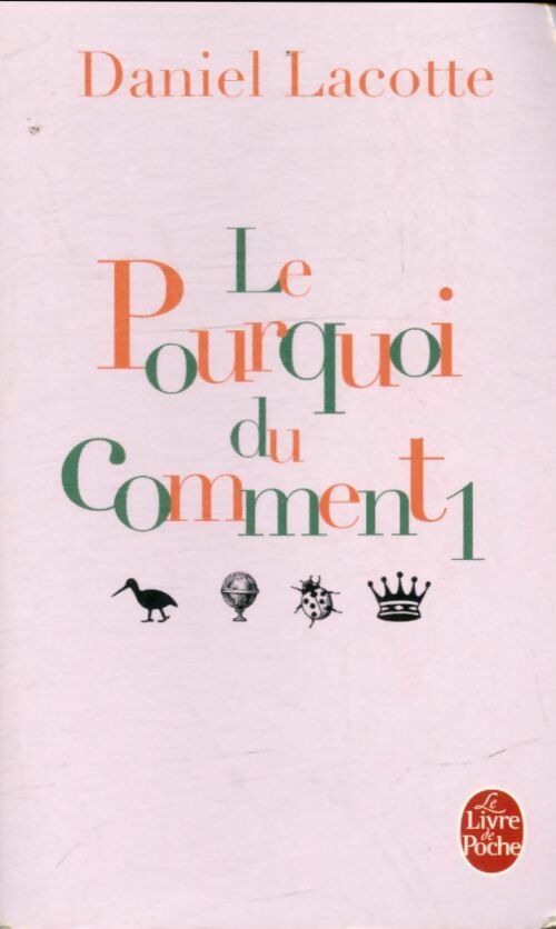 Livrenpoche : Le pourquoi du comment - Daniel Lacotte - Livre
