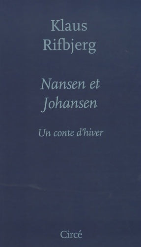 Livrenpoche : Nansen et johansen : Un conte d'hiver - Klaus Rifbjerg - Livre