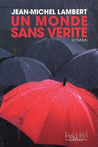 Livrenpoche : Un monde sans vérité - Jean-Michel Lambert - Livre