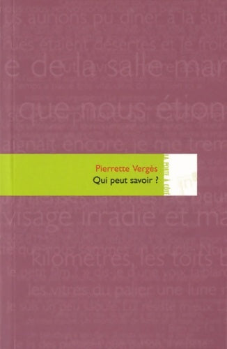 Livrenpoche : Qui peut savoir ? - Pierrette Verges - Livre