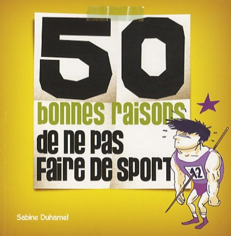 Livrenpoche : 50 bonnes raisons de ne pas faire de sport - Sabine Duhamel - Livre