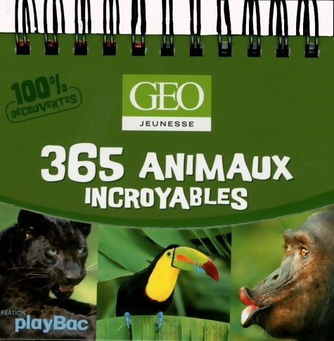Geo jeunesse - incroyables animaux - Play Bac - Livre