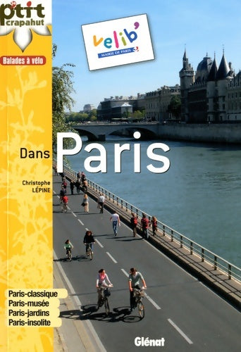 Livrenpoche : À vélo dans Paris : 32 balades - Christophe Lépine - Livre