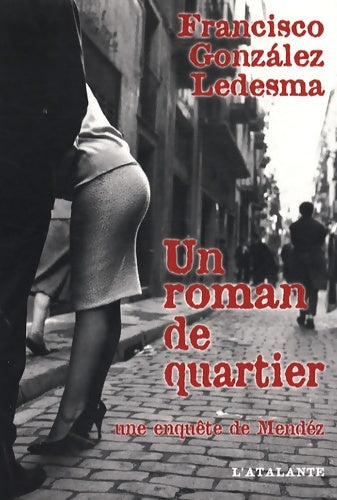 Livrenpoche : Un roman de quartier - Francisco Gonzalez Ledesma - Livre