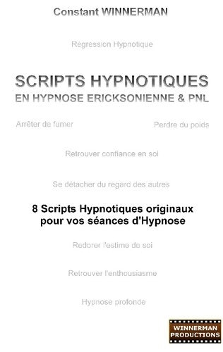 Livrenpoche : Scripts hypnotiques en hypnose ericksonienne et PNL - Constant Winnerman - Livre