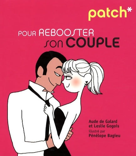 Livrenpoche : Patch pr rebooster son couple - Aude De Galard - Livre