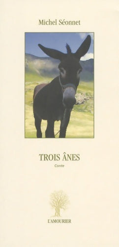 Livrenpoche : Trois anes - Michel Séonnet - Livre