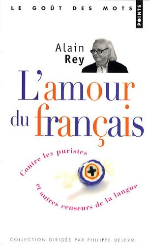 Livrenpoche : L'amour du français - Alain Rey - Livre