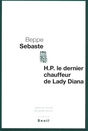 Livrenpoche : H. P. Le dernier chauffeur de lady diana - Beppe Sebaste - Livre