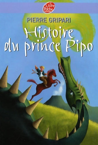 Livrenpoche : Histoire du prince pipo de pipo le cheval et de la princesse popi - Pierre Gripari - Livre