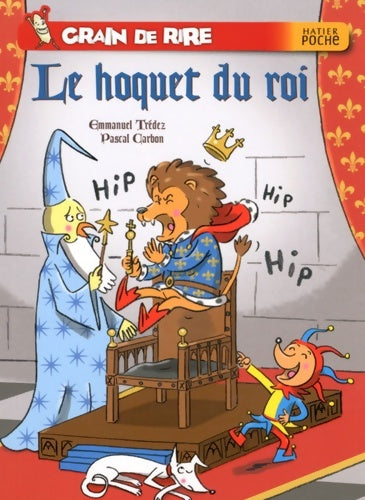 Livrenpoche : Le hoquet du roi - Emmanuel Trédez - Livre