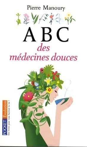 Livrenpoche : Abc des médecines douces - Pierre Manoury - Livre