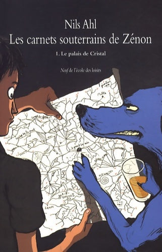 Livrenpoche : Les carnets souterrains de zénon Tome I : Le palais de cristal - Nils Ahl - Livre