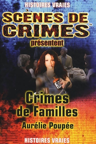 Livrenpoche : Crimes de familles - Aurélie Poupée - Livre