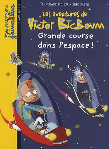 Livrenpoche : Les aventures de Victor bigboum : Grande course dans l'espace - Bertrand Fichou - Livre