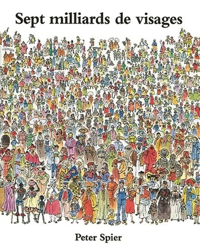 Livrenpoche : Sept milliards de visages - Peter Spier - Livre