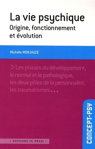 Livrenpoche : La vie psychique - Origine fonctionnement et évolution - Michèle Monjauze - Livre
