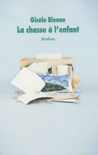Livrenpoche : La chasse à l'enfant - Gisèle Bienne - Livre