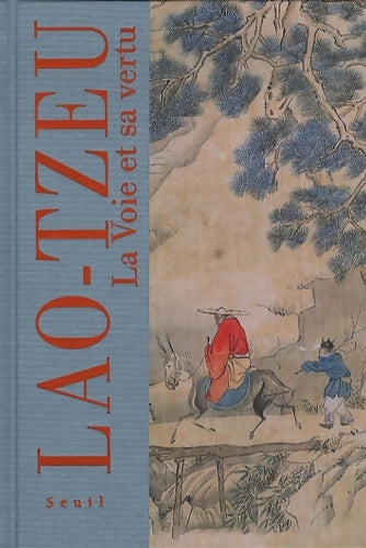 Livrenpoche : La voie et sa vertu - Lao Tzeu - Livre