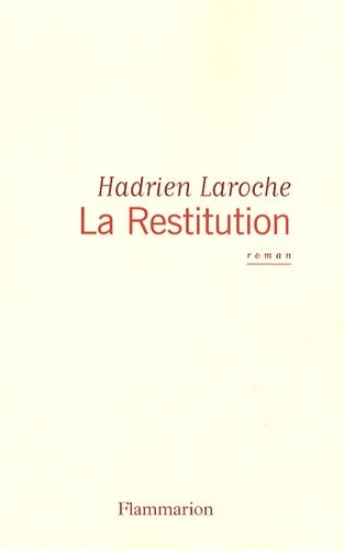 Livrenpoche : La restitution - Hadrien Laroche - Livre