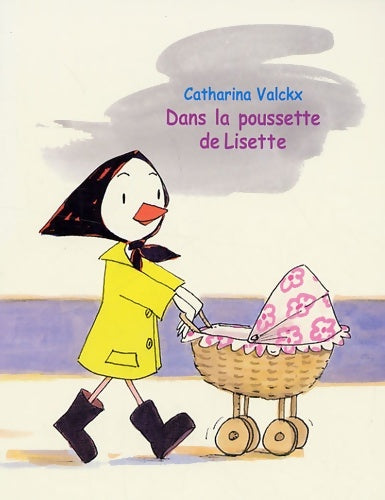 Livrenpoche : Dans la poussette de Lisette - Catharina Valckx - Livre