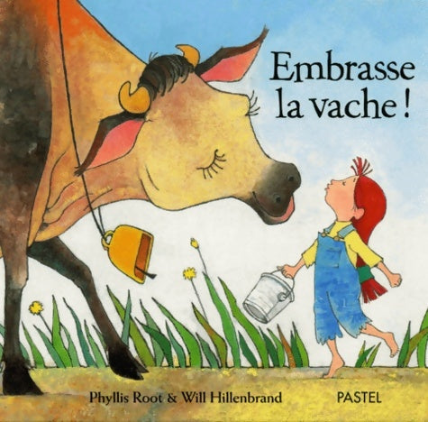 Livrenpoche : Embrasse la vache ! - Phyllis Roux - Livre