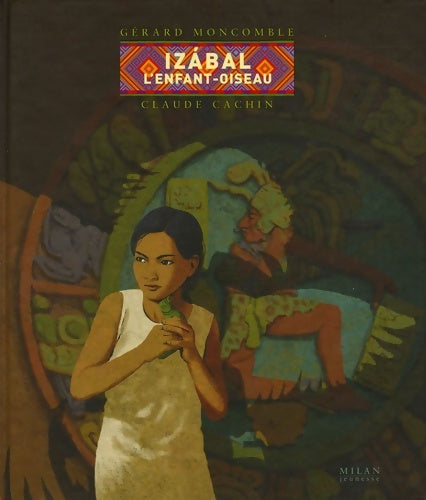 Livrenpoche : Izabal l'enfant-oiseau - Gérard Moncomble - Livre