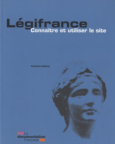Livrenpoche : Légifrance . Connaître et utliser le site - Collectif - Livre