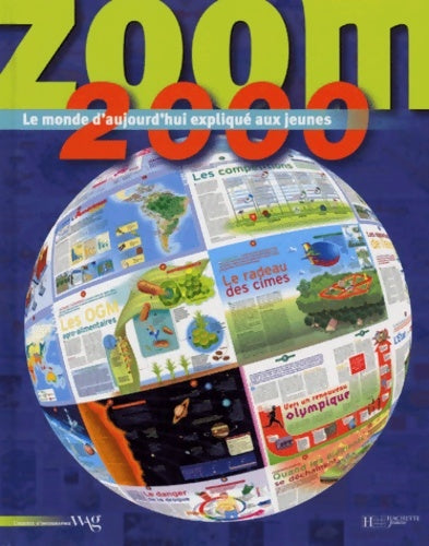 Livrenpoche : ZOOM 2000. - Le monde d'aujourd'hui expliqué aux jeunes - Collectif - Livre