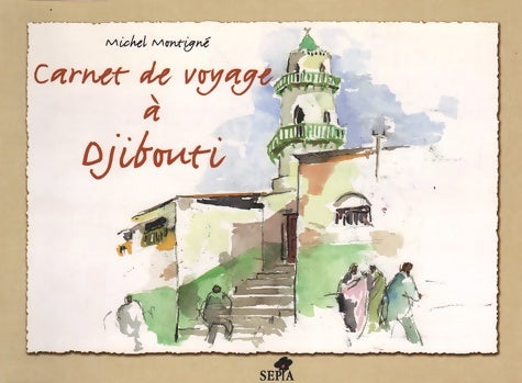 Livrenpoche : Carnet de voyage à Djibouti - Michel Montigné - Livre
