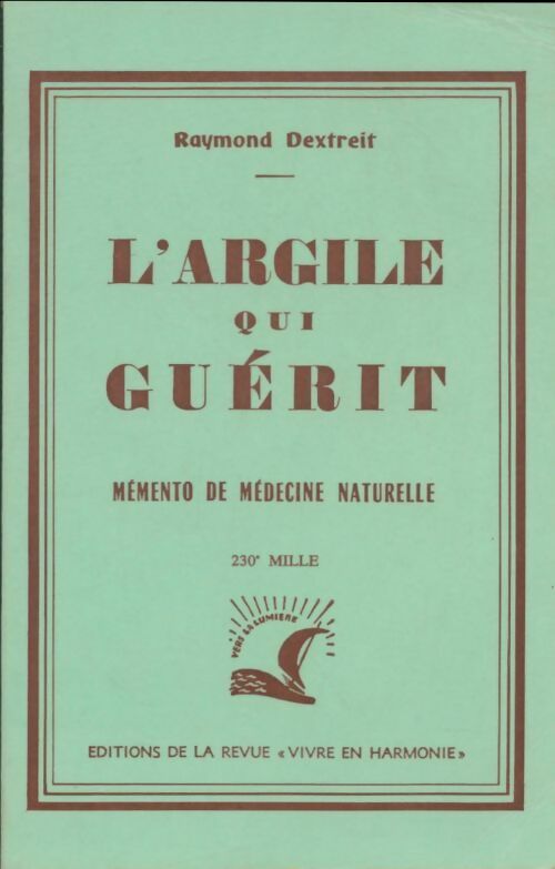 Livrenpoche : L'argile qui guérit - Raymond Dextreit - Livre