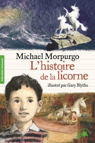 Livrenpoche : L'histoire de la licorne - Michael Morpurgo - Livre