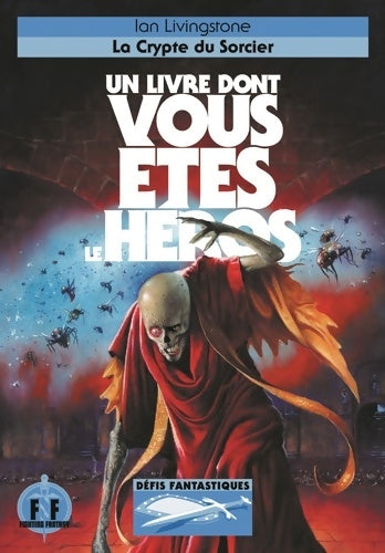 Livrenpoche : LA CRYPTE DU SORCIER - Ian Livingstone - Livre