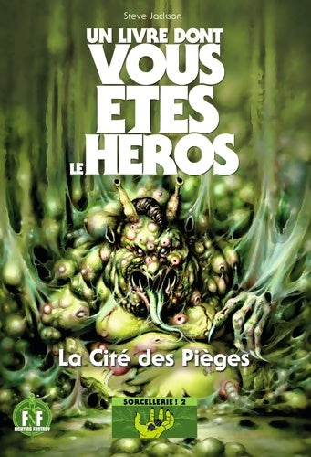 Livrenpoche : LA CITE DES pièges - UN LIVRE DONT VOUS ETES LE héros - SORCELLERIE ! 2 - Steve Jackson - Livre