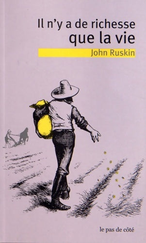 Livrenpoche : Il N'Y a de Richesse Que la Vie - John Ruskin - Livre
