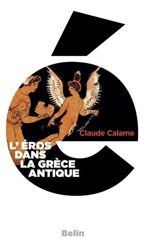 Livrenpoche : L'eros dans la Grèce antique - Claude Calame - Livre