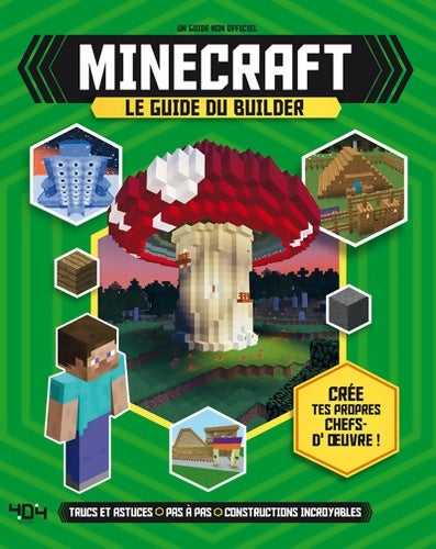 Livrenpoche : Minecraft, le guide du builder . Guide non officiel - Collectif - Livre
