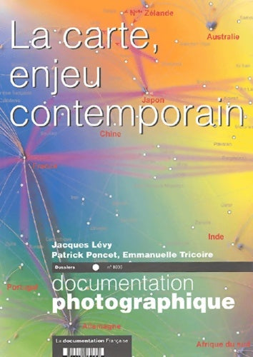 Livrenpoche : Documentation photographique n°8036 : La carte, enjeu contemporain - Collectif - Livre