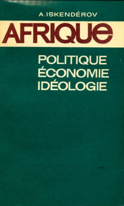 Livrenpoche : Afrique. Politique, économie, idéologie - A. Iskenderov - Livre