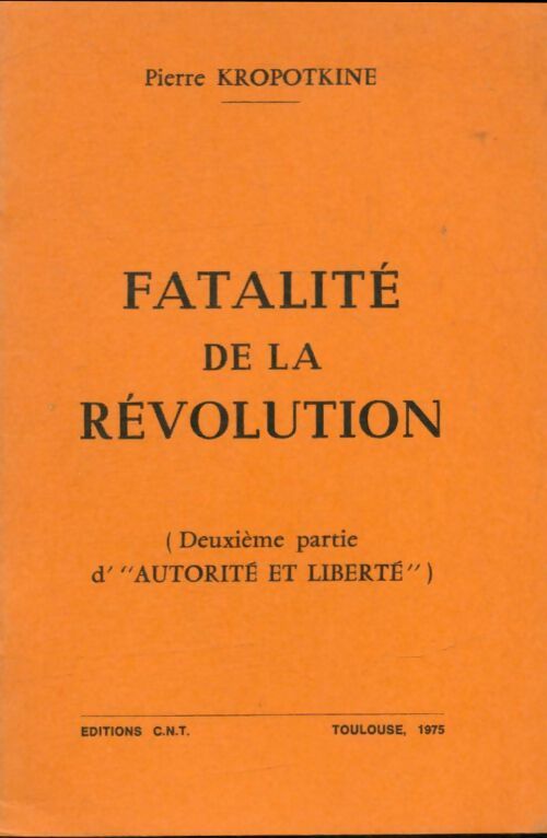 Livrenpoche : Autorité et liberté Tome II : Fatalité de la révolution - Pierre Kropotkine - Livre