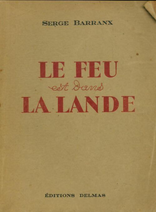 Livrenpoche : Le feu est dans la lande - Serge Barranx - Livre