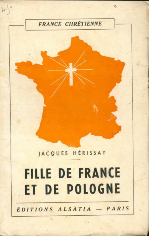 Livrenpoche : Fille de France et de Pologne - Jacques Hérissay - Livre