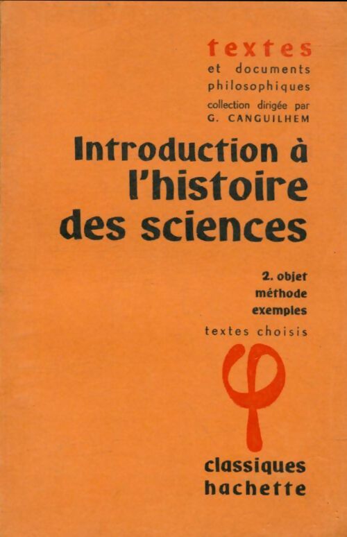 Livrenpoche : Introduction à l'histoire des sciences Tome Ii : Objets, méthode, exemples - Georges Canguilhem - Livre