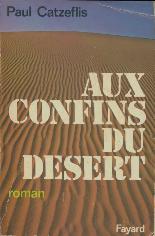 Livrenpoche : Aux confins du désert - Paul Catzeflis - Livre