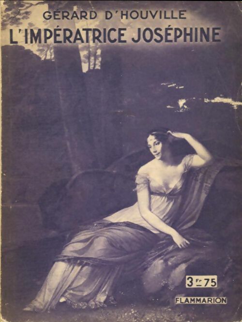Livrenpoche : L'impératrice Joséphine - Gérard D'Houville - Livre
