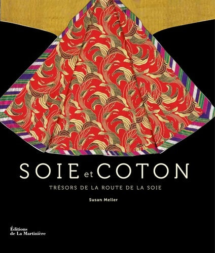 Livrenpoche : Soie et coton : Trésors de la route de la soie - Susan Meller - Livre