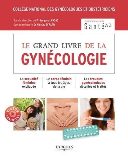 Livrenpoche : Le grand livre de la gynécologie - Collège National Des Gynécologues Et Obstétriciens Français (CNGOF) - Livre