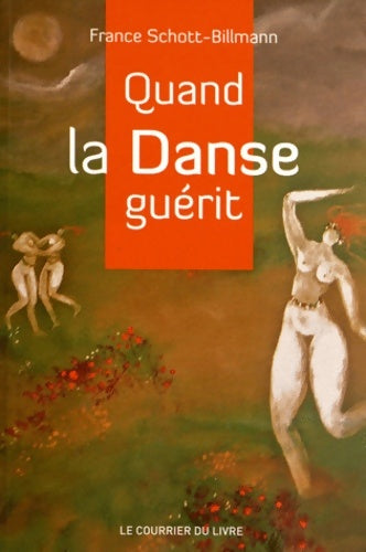 Livrenpoche : Quand la danse guérit - France Schott-Billmann - Livre